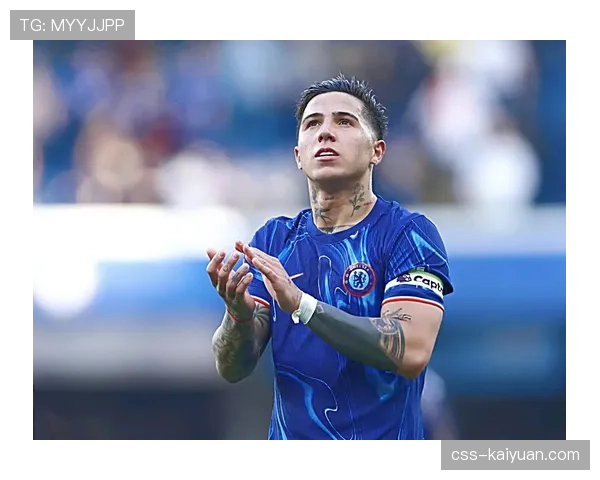 恩佐在切尔西队内地位引争议 核心战术适配性究竟如何